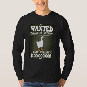 Untitled Goose Game Wanted Dead or Alife Game 1 T-Shirt