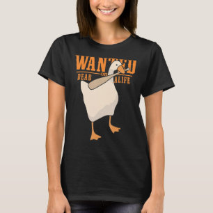 Untitled Goose Game Wanted Dead or Alife Game 2 T-Shirt