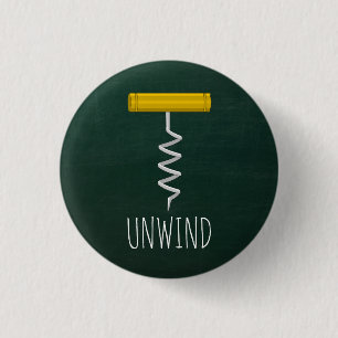 Unwind Corkscrew Wine Humour 3 Cm Round Badge
