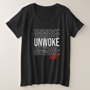 unwoke Mom Plus Size T-Shirt