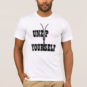 Unzip Yourself Typography Art T-Shirt