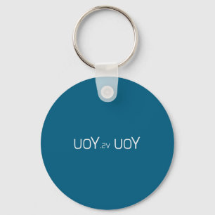 Uoy Sv Uoy Motivational Quote Key Ring