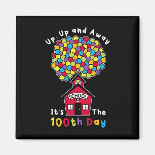 Up And Away It's The 100th Day Teacher 100 Days Of Magnet
