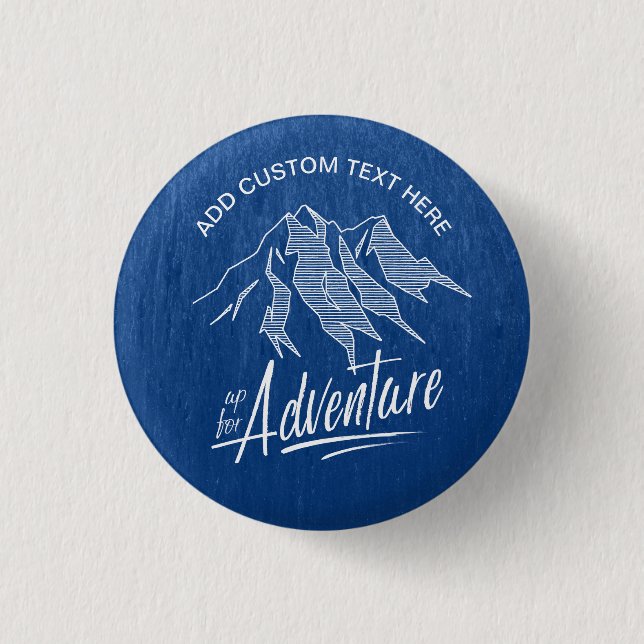 Up For Adventure Mountains ID358 3 Cm Round Badge (Front)