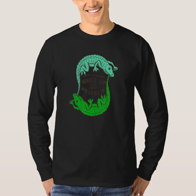 Up for Some Wrasslin'  Alligators T-Shirt (Front)