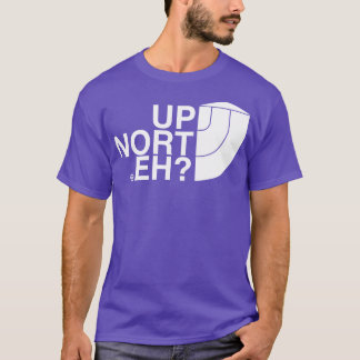 UP NORT EH MICHIGAN T-Shirt