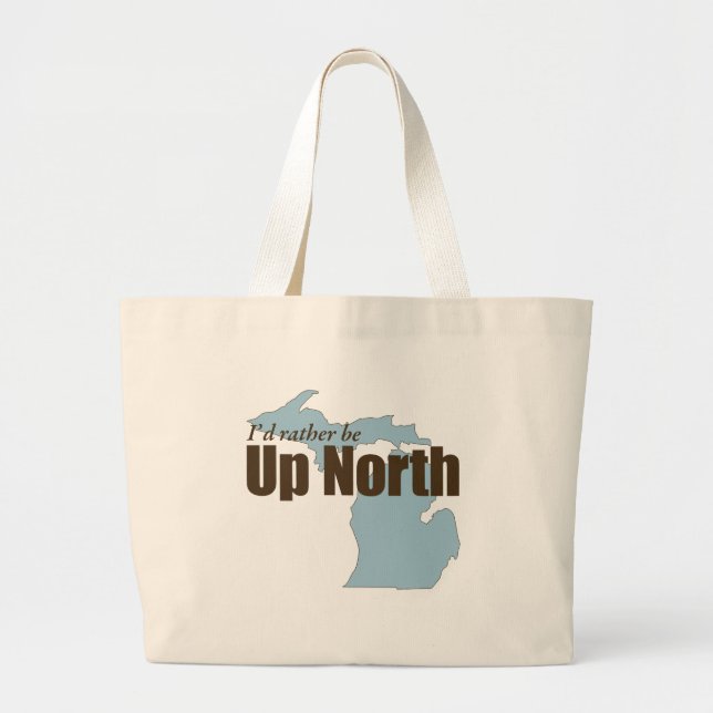 Up North - Michigan Large Tote Bag (Front)