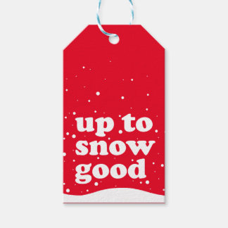 Up to Snow Good - Cute Xmas Gift Tags
