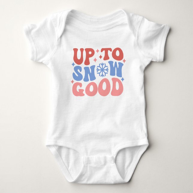 Up to Snow Good - Fun Winter Design Baby Bodysuit (Front)