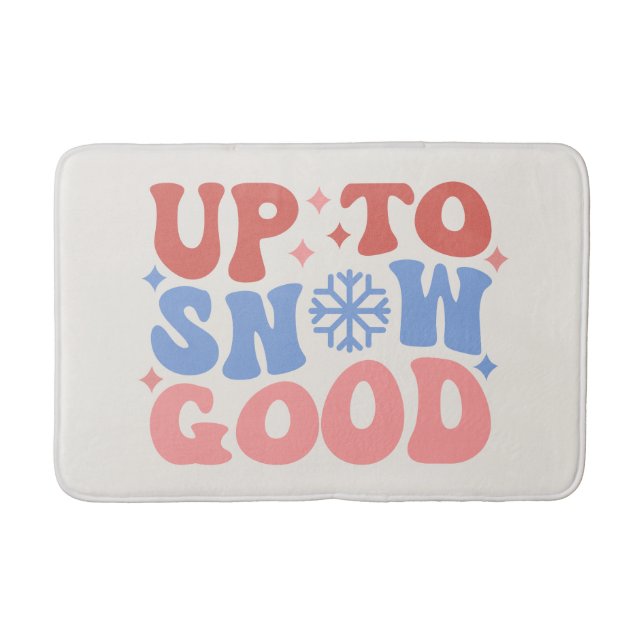 Up to Snow Good - Fun Winter Design Bath Mat (Front)