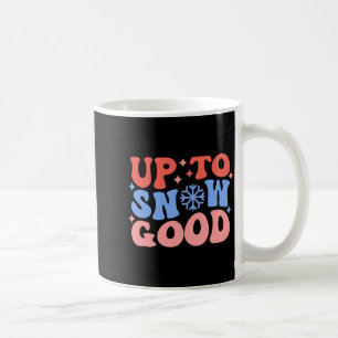 Up To Snow Good Fun Winter Design Coffee Mug
