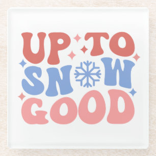 Up to Snow Good - Fun Winter Design Glass Coaster