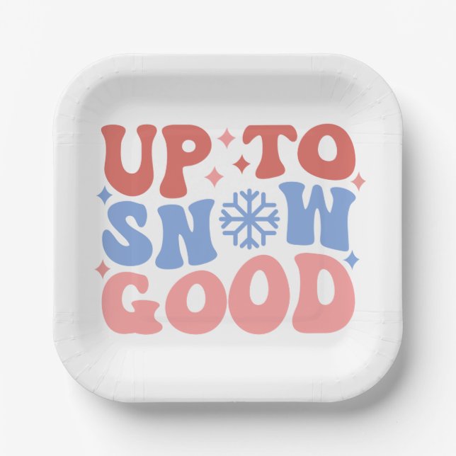 Up to Snow Good - Fun Winter Design Paper Plate (Front)