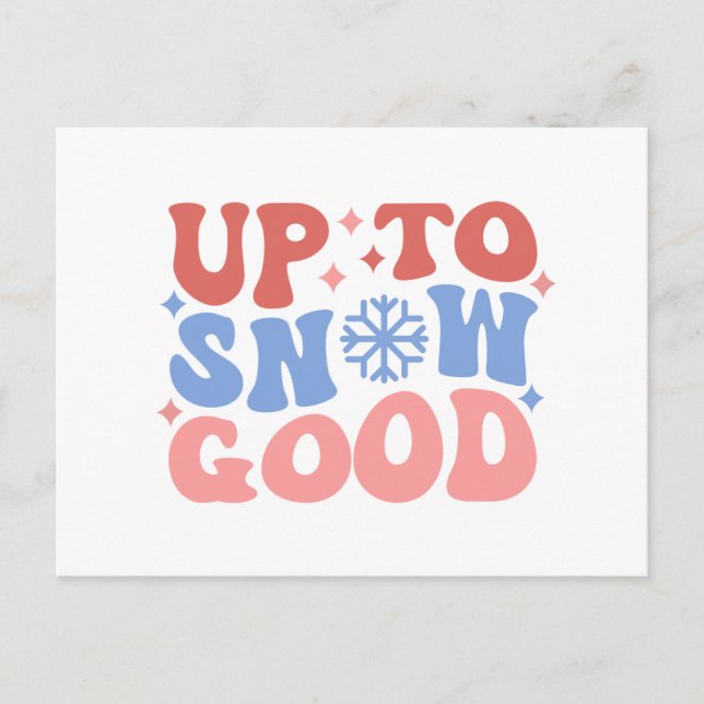 Up to Snow Good - Fun Winter Design Postcard (Front)