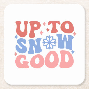 Up to Snow Good - Fun Winter Design Square Paper Coaster