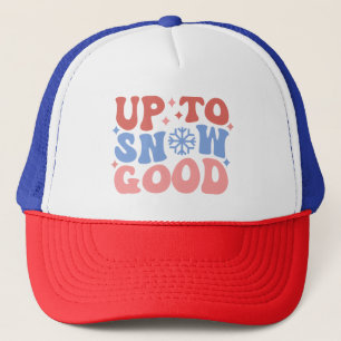 Up to Snow Good - Fun Winter Design Trucker Hat