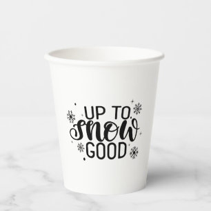 Up to Snow Good Funny Christmas Winter Snowflake  Paper Cups