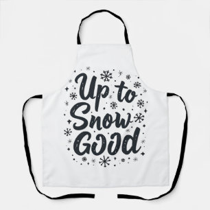 Up to Snow Good Funny Winter Snowflake Christmas Apron