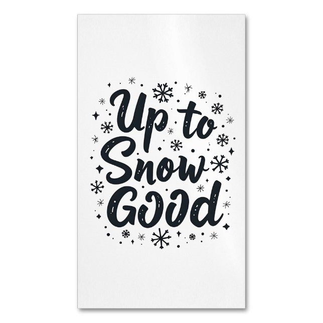 Up to Snow Good Funny Winter Snowflake Christmas Magnetic Business Card (Front Vertical)