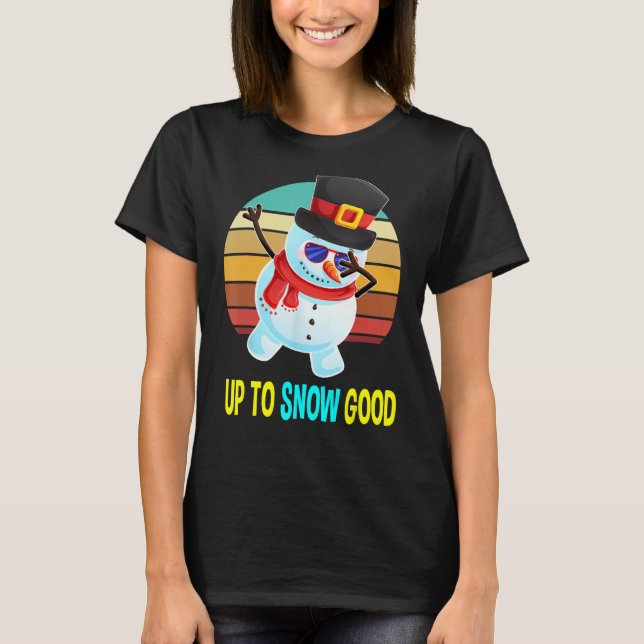 Up to Snow Good Snowman Christmas Gifts Men Boys T-Shirt (Front)