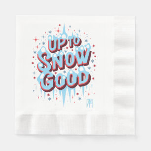 Up to Snow Good -Winnter inscription - Funny Chris Napkin