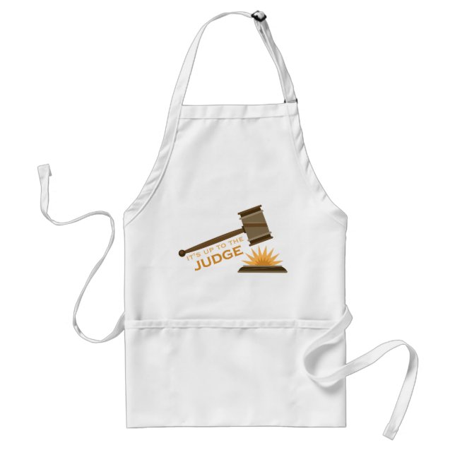 Up To The Judge Standard Apron (Front)