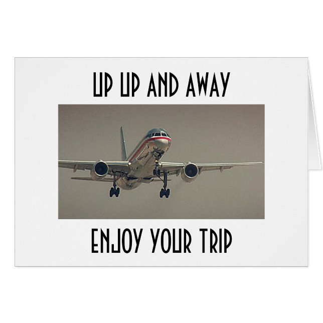 UP UP AND AWAY-ENJOY YOUR "TRIP!" (Front Horizontal)