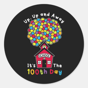 Up Up And Away It's The 100th Day Teacher 100 Days Classic Round Sticker