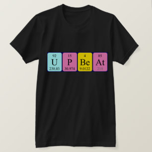 Upbeat periodic table  phrase  shirt