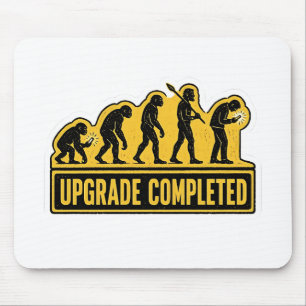 Upgrade Completed Funny Evolution  Mouse Pad