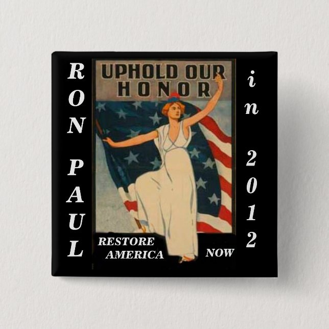 Uphold Our Honour Ron Paul 2012 15 Cm Square Badge (Front)