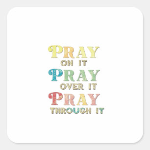 Uplifting Prayer Reminder: Empower Your Faith Square Sticker