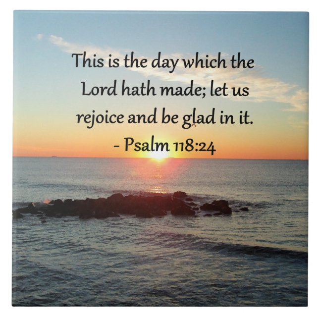 UPLIFTING PSALM 118:24 SUNRISE PHOTO DESIGN TILE (Front)