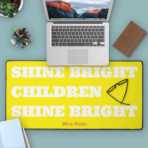 Uplifting Shine Bright Children Teacher Gift Desk Mat