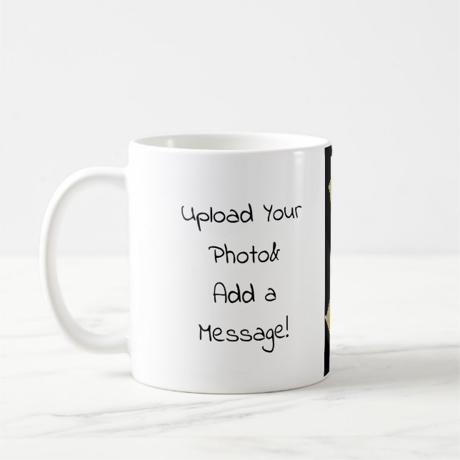 Upload a Photo and Add a Personal Custom Message Coffee Mug (Left)