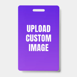 Upload Custom Image - Add Your Own To Print On A ID Badge