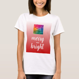 Upload Photo or Logo Womens Merry And Bright T-Shirt