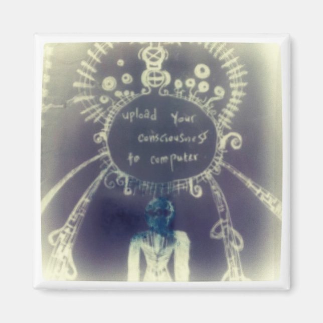 Upload your consciousness to computer magnet (Front)