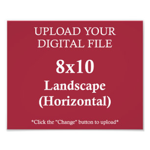 Upload Your Own 8x10 Design • Photo Print