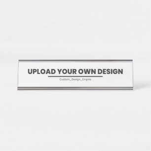 Upload Your Own Design Here Custom Template Desk Name Plate
