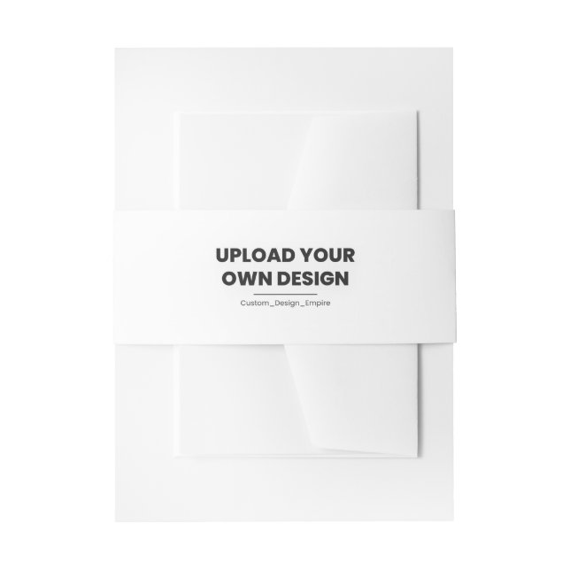 Upload Your Own Design Here | Custom Template Invitation Belly Band (Front Example)