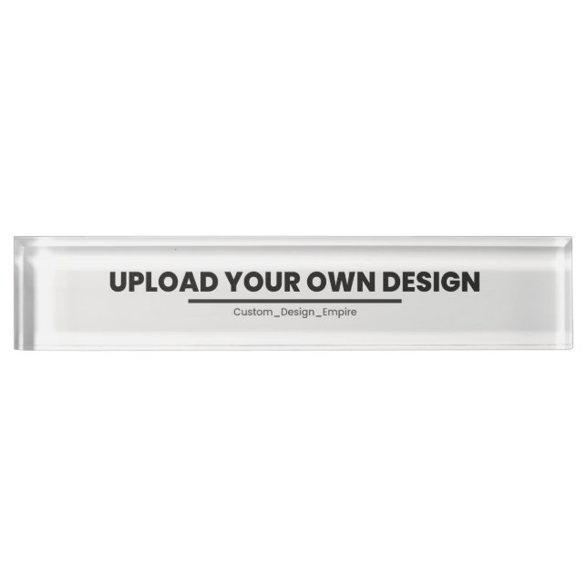 Upload Your Own Design Here | Custom Template Nameplate (Front)