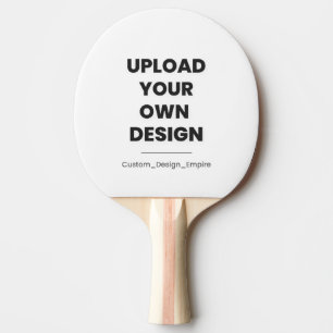Upload Your Own Design Here   Custom Template Ping Pong Paddle