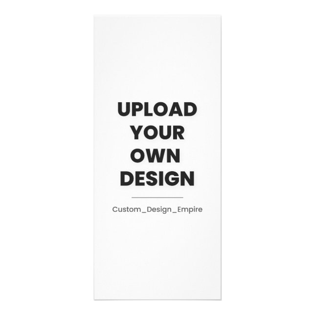 Upload Your Own Design Here | Custom Template Rack Card (Front)