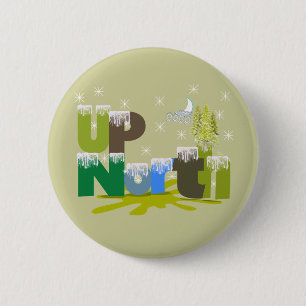 UpNorth Gifts and Apparel 6 Cm Round Badge