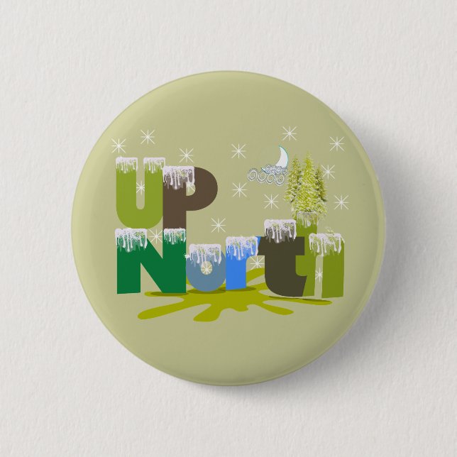 UpNorth Gifts and Apparel 6 Cm Round Badge (Front)