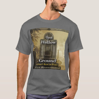 Upon Hallow Ground Gravestone T-Shirt
