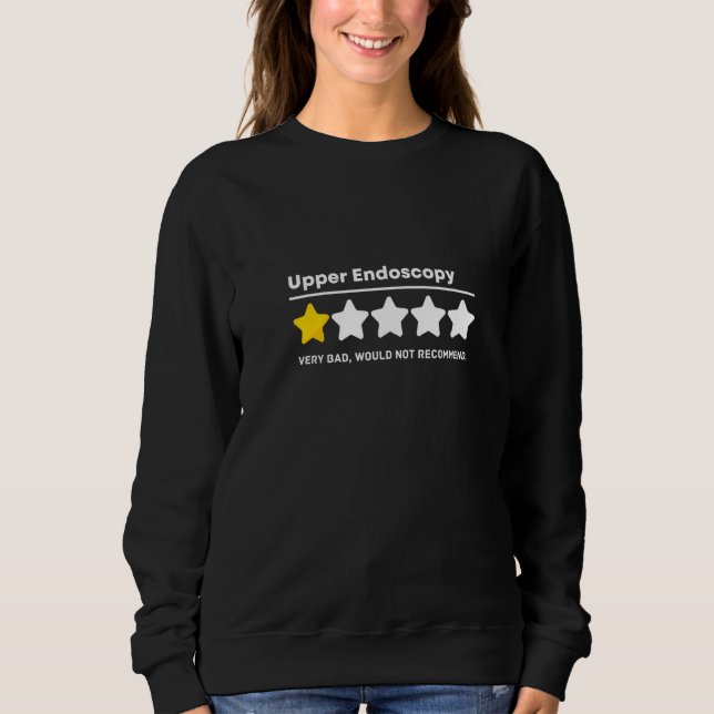 Upper Endoscopy Common Surgeries Get Well Soon Med Sweatshirt (Front)