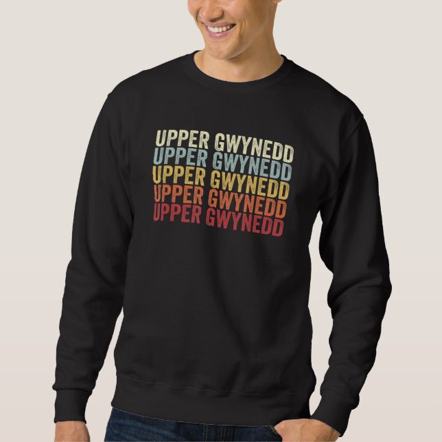 Upper Gwynedd Pennsylvania Upper Gwynedd PA Retro  Sweatshirt (Front)