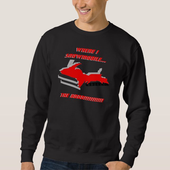 UPPER MICHIGAN MORPHS INTO SNOWMOBILE ~ SHIRT! SWEATSHIRT (Front)